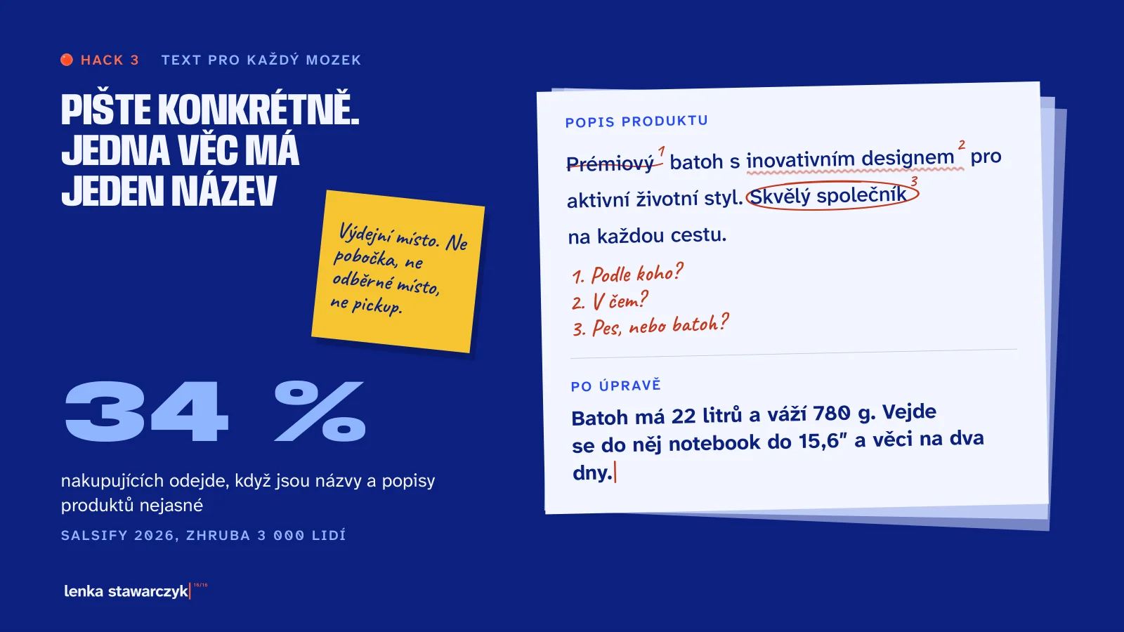 Slide: Hack 3, Pište konkrétně, jedna věc má jeden název. Korektura popisu batohu a lepicí papírek Výdejní místo, ne pobočka, ne odběrné místo, ne pickup.
