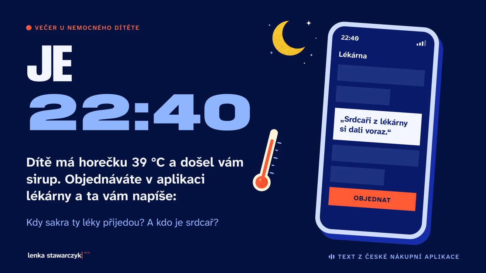 Slide: Je 22:40. Telefon s aplikací lékárny a hláškou Srdcaři z lékárny si dali voraz.